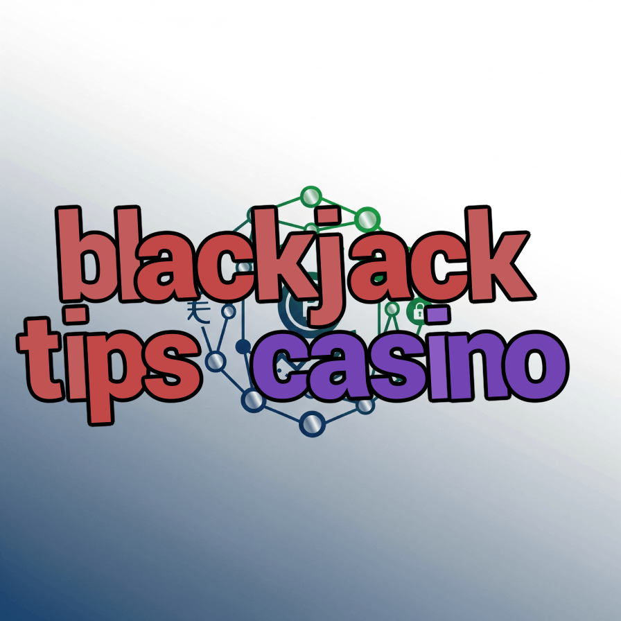 blackjack tips casino